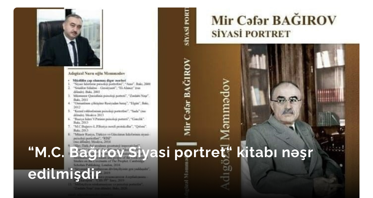 M.C. Bağırov Siyasi portret“ kitabı nəşr edilmişdir