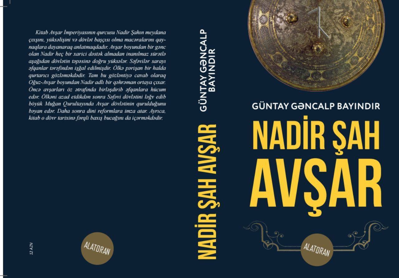 Türk birliyini amac edinən Nadir Şah Avşar haqqında bir kitab