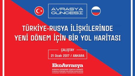 ÇALIŞTAY’a davet ’’Türkiye-Rusya İlişkilerinde Yeni Dönem İçin Bir Yol Haritası’’